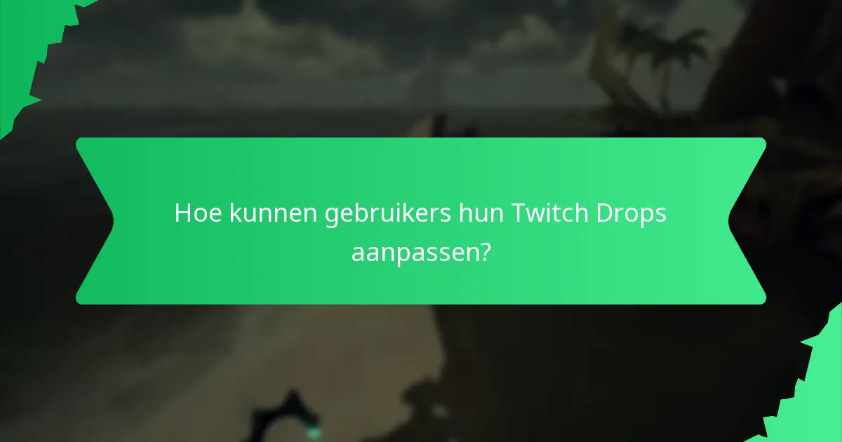 Welke unieke ontwerpen zijn beschikbaar via Twitch Drops?