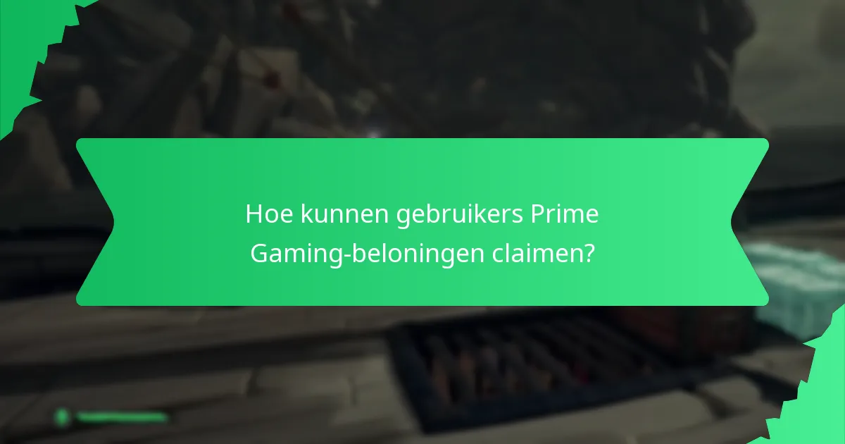 Hoe kunnen gebruikers Prime Gaming-beloningen claimen?