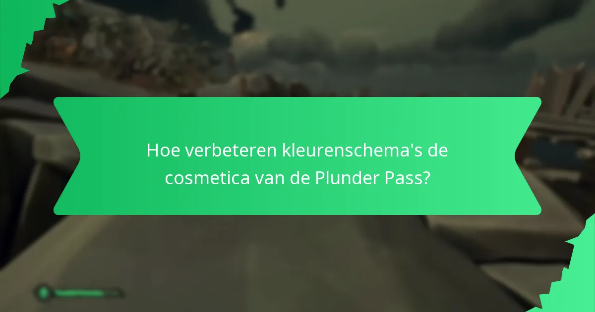 Hoe verbeteren kleurenschema’s de cosmetica van de Plunder Pass?