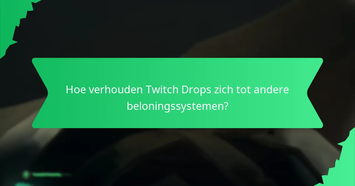 Welke inwisselbare items zijn beschikbaar via Twitch Drops?