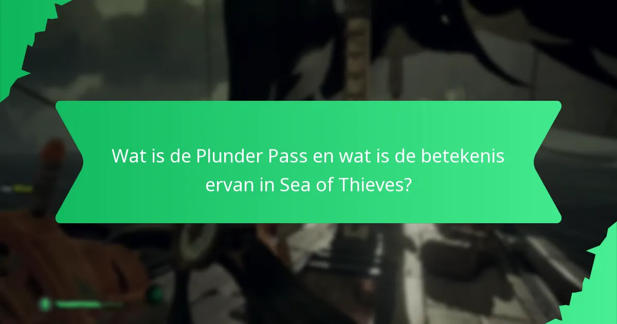 Hoe kunnen spelers hun ervaring met de Plunder Pass maximaliseren?