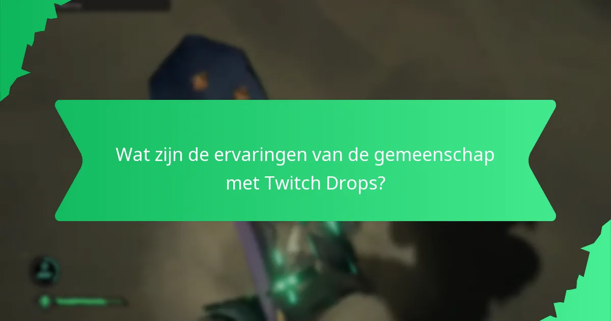 Hoe maximaliseer je je kansen om Twitch Drops te verdienen?