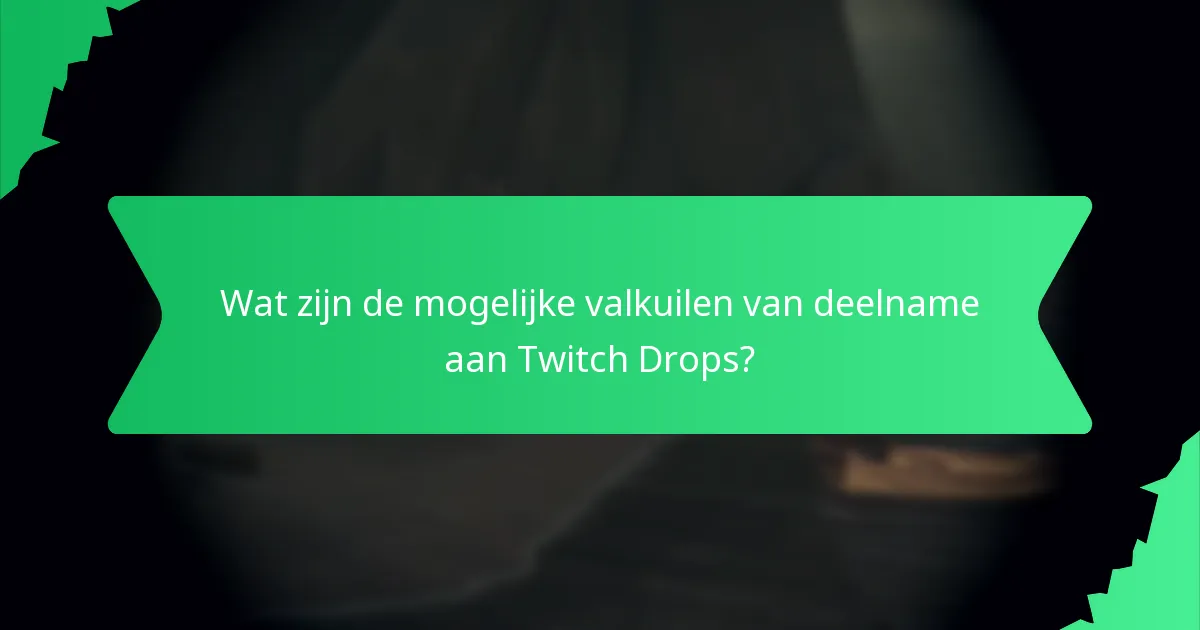 Welke games hebben Twitch Drops?